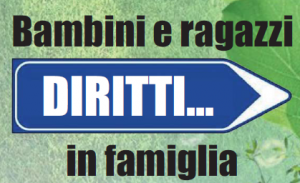 Bambini e ragazzi: diritti...in famiglia